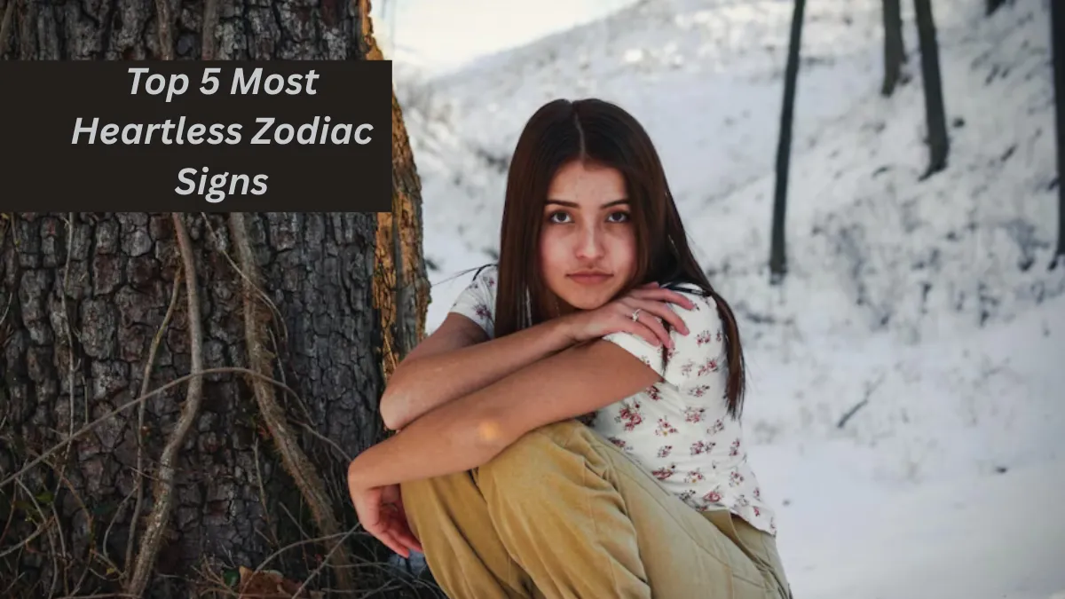 Top 5 Most Heartless Zodiac Signs